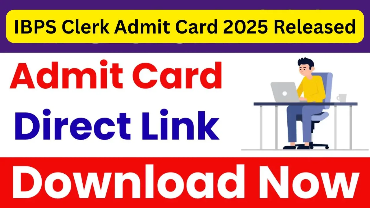ibps clerk admit card 2025